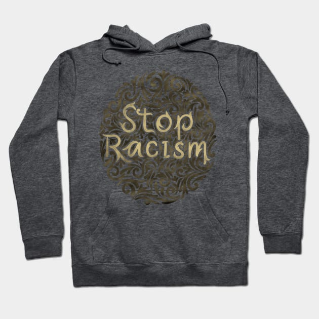 stop racism Hoodie by InisiaType